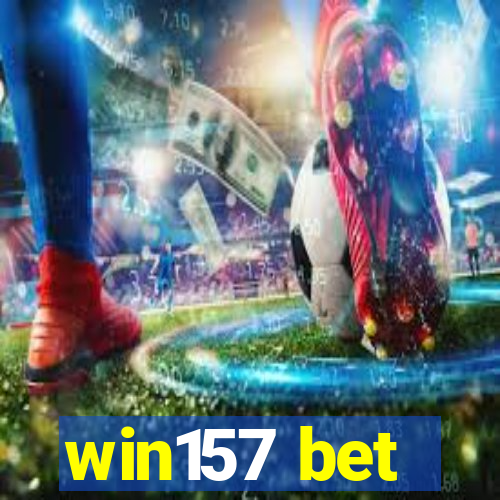 win157 bet