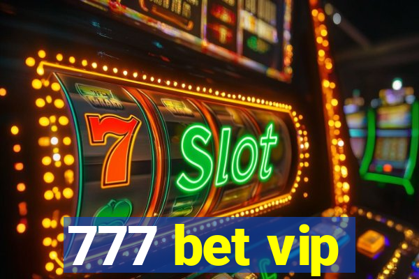 777 bet vip