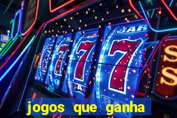 jogos que ganha dinheiro gratis