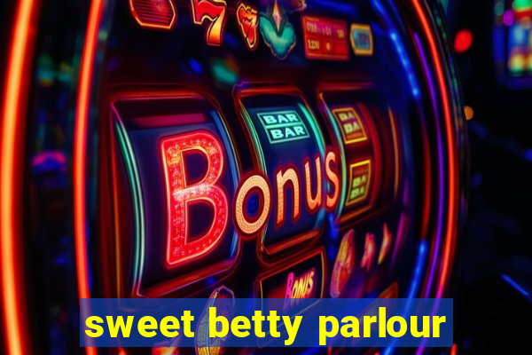 sweet betty parlour