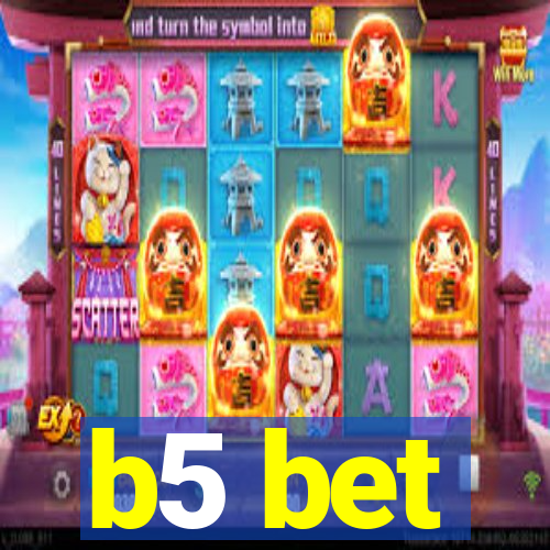 b5 bet