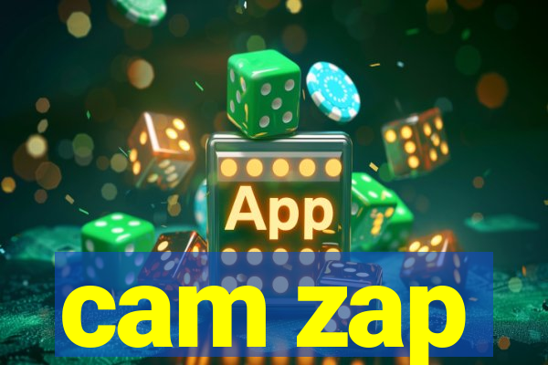 cam zap