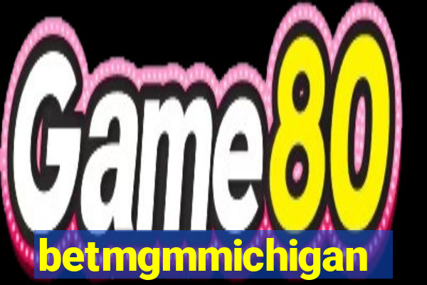 betmgmmichigan