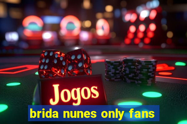 brida nunes only fans