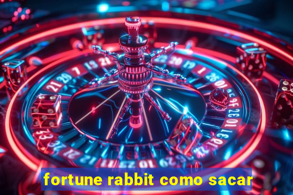 fortune rabbit como sacar