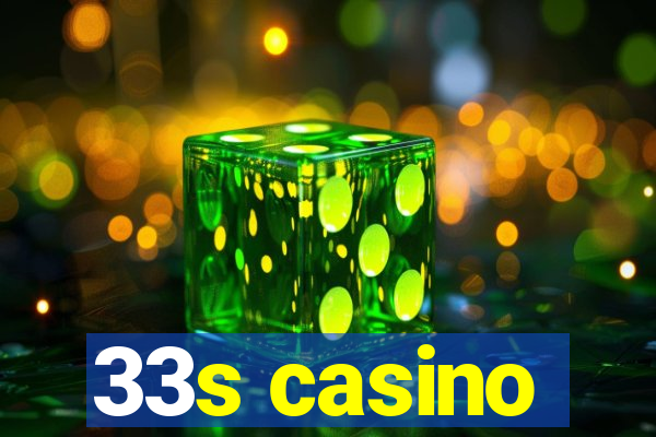 33s casino