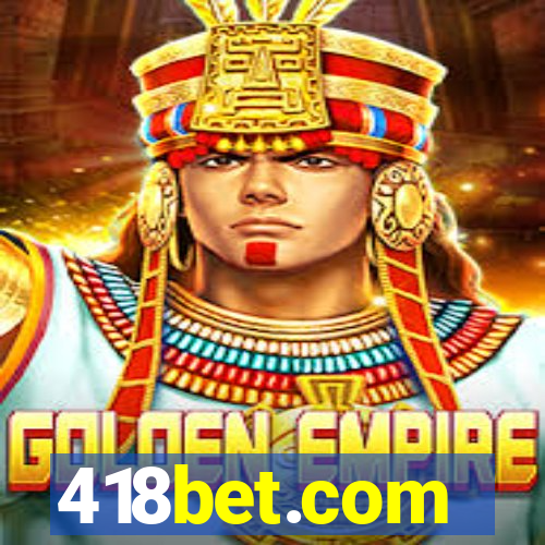 418bet.com