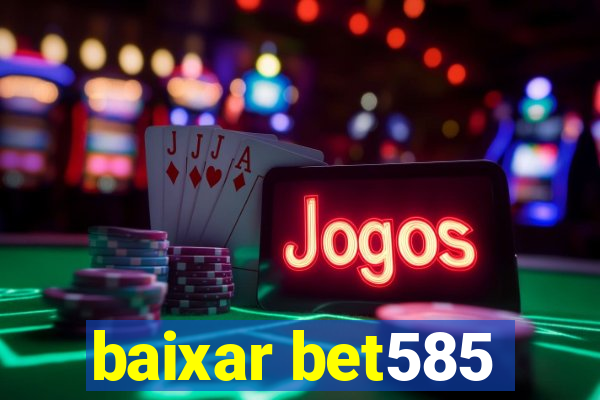 baixar bet585