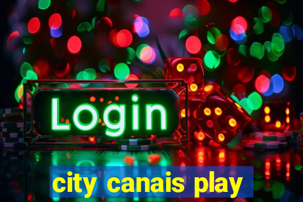 city canais play