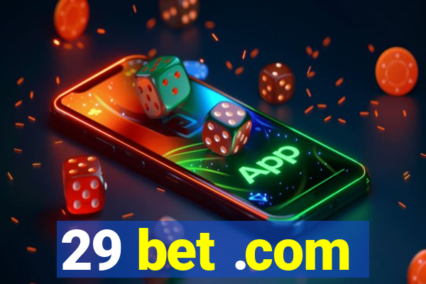 29 bet .com