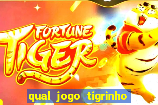 qual jogo tigrinho paga mais