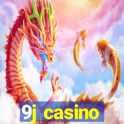 9j casino