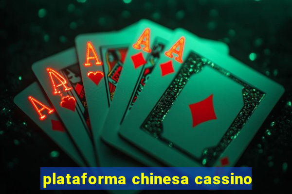 plataforma chinesa cassino