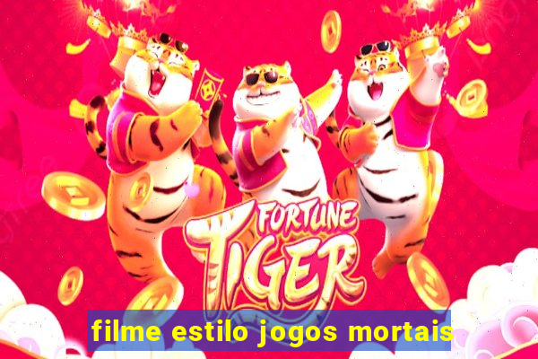 filme estilo jogos mortais