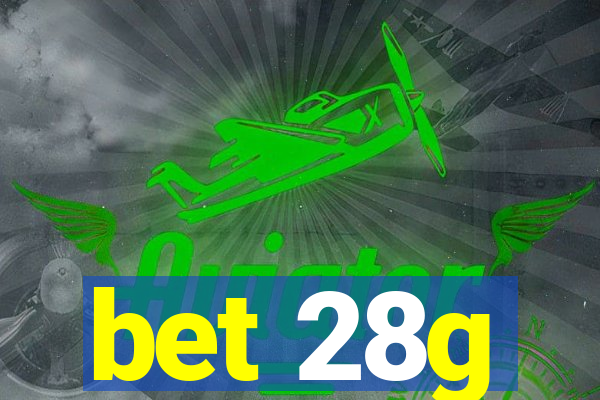 bet 28g