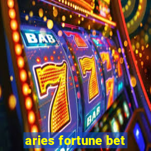 aries fortune bet