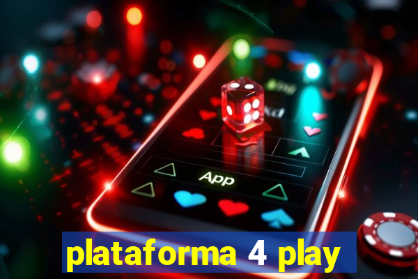 plataforma 4 play