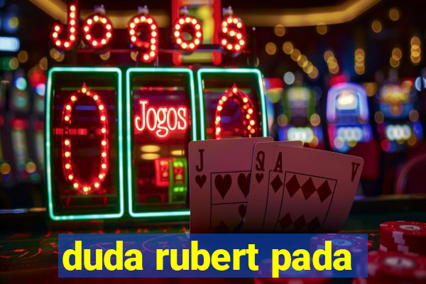 duda rubert pada