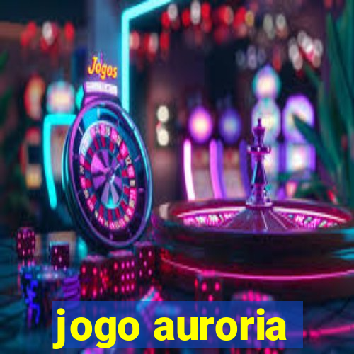 jogo auroria