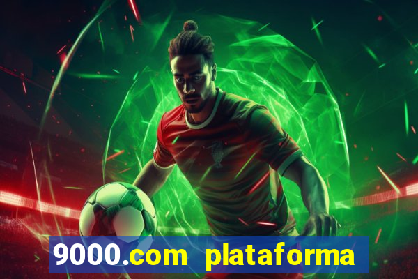 9000.com plataforma de jogos