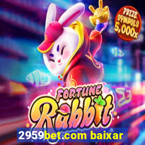 2959bet.com baixar