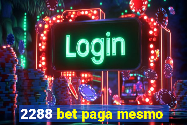 2288 bet paga mesmo