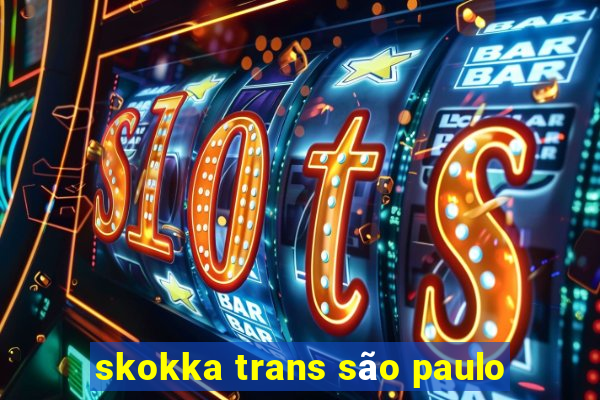 skokka trans são paulo