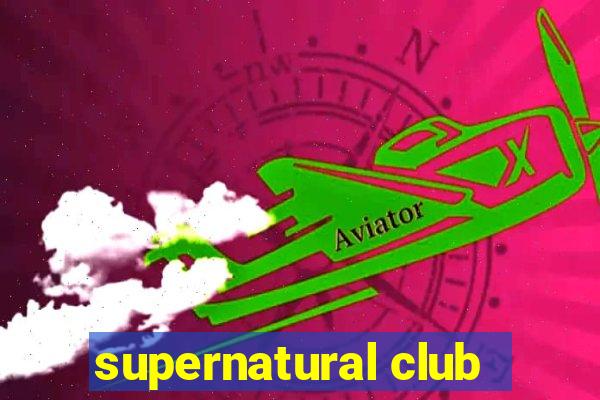 supernatural club