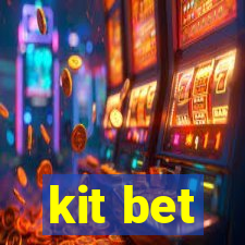 kit bet