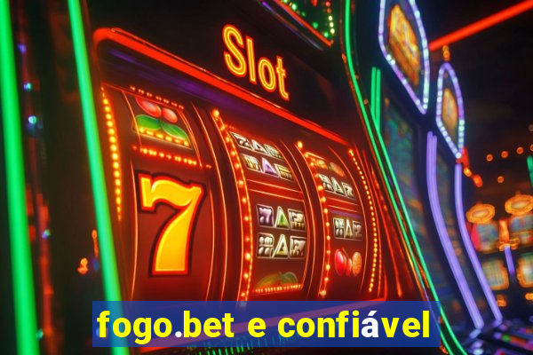 fogo.bet e confiável