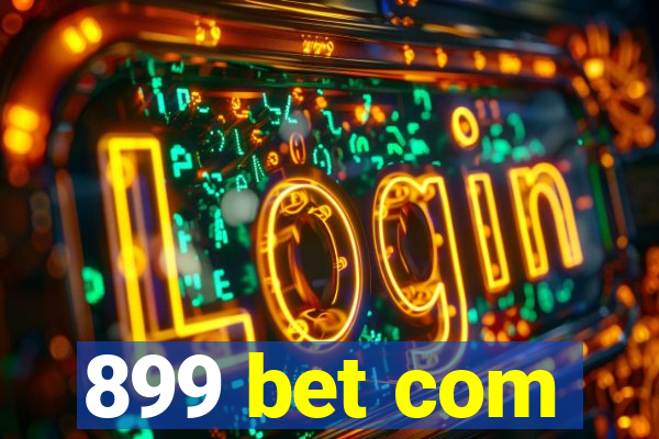 899 bet com