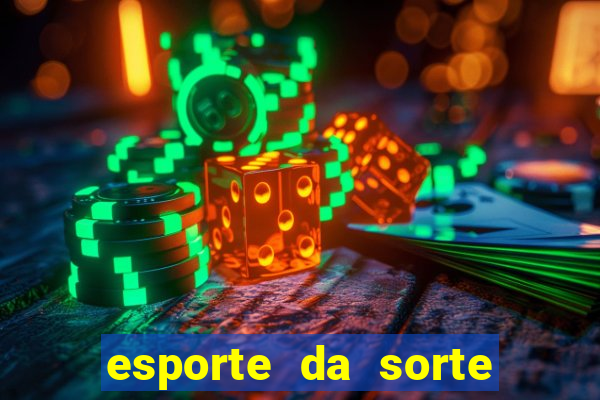 esporte da sorte deposito minimo