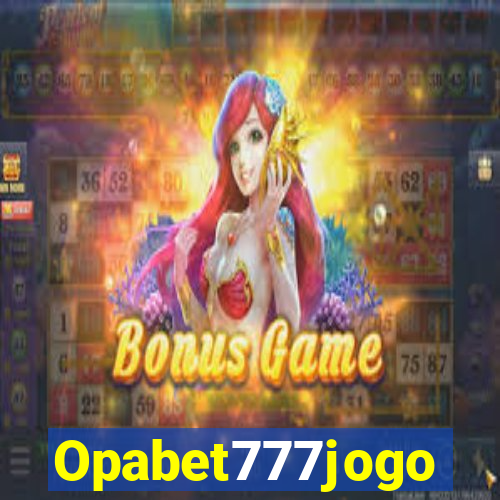 Opabet777jogo