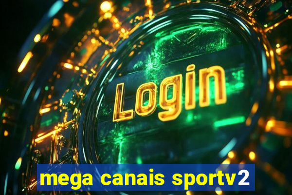 mega canais sportv2