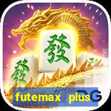 futemax plus futebol ao vivo