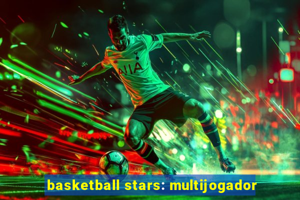 basketball stars: multijogador