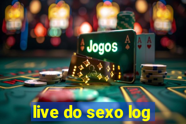 live do sexo log