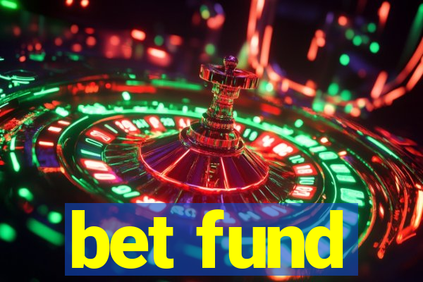 bet fund