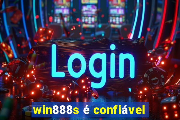 win888s é confiável