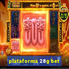 plataforma 28g bet