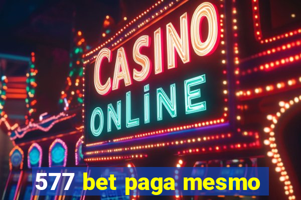 577 bet paga mesmo