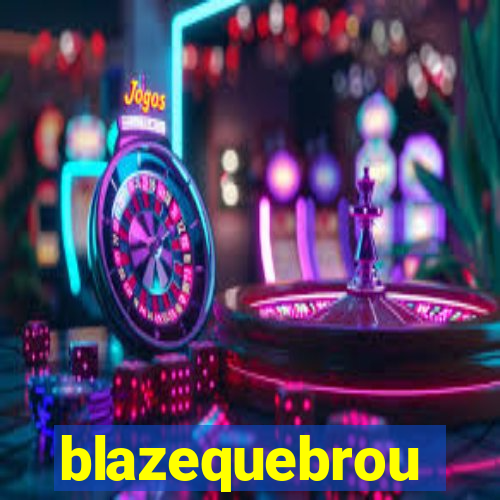 blazequebrou