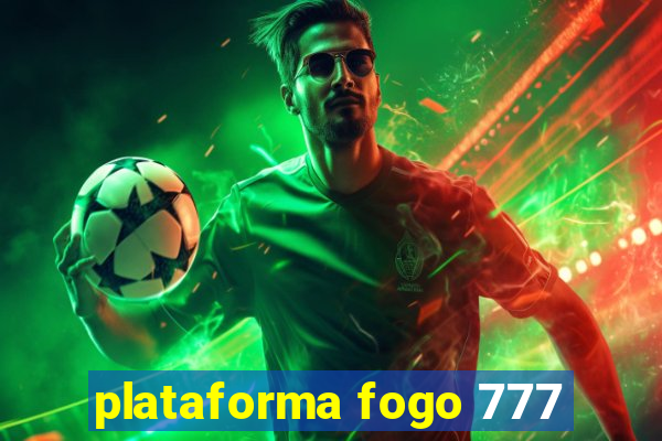 plataforma fogo 777