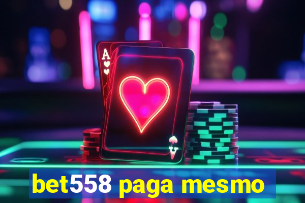 bet558 paga mesmo