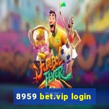 8959 bet.vip login