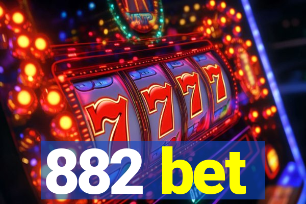 882 bet