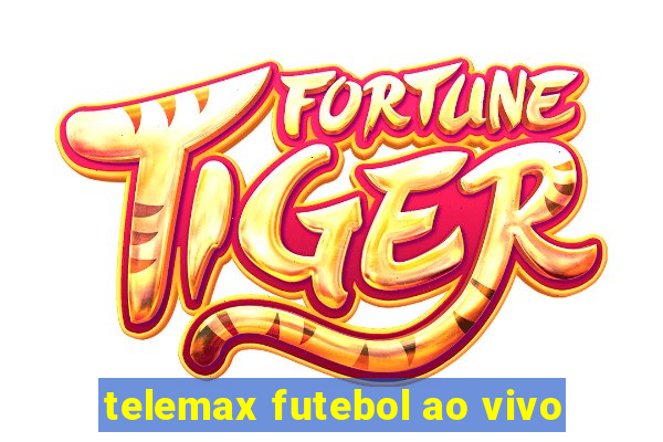 telemax futebol ao vivo