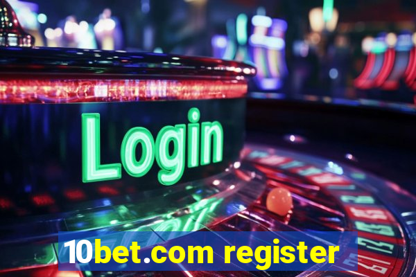 10bet.com register