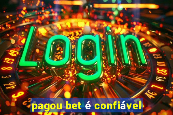 pagou bet é confiável