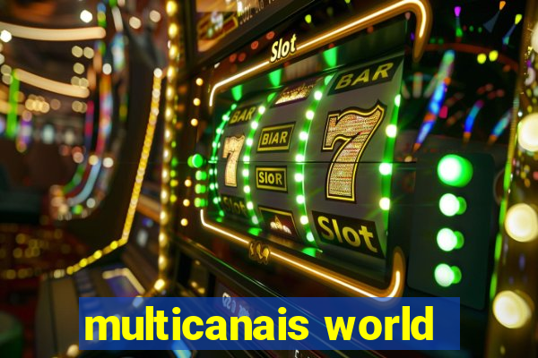 multicanais world